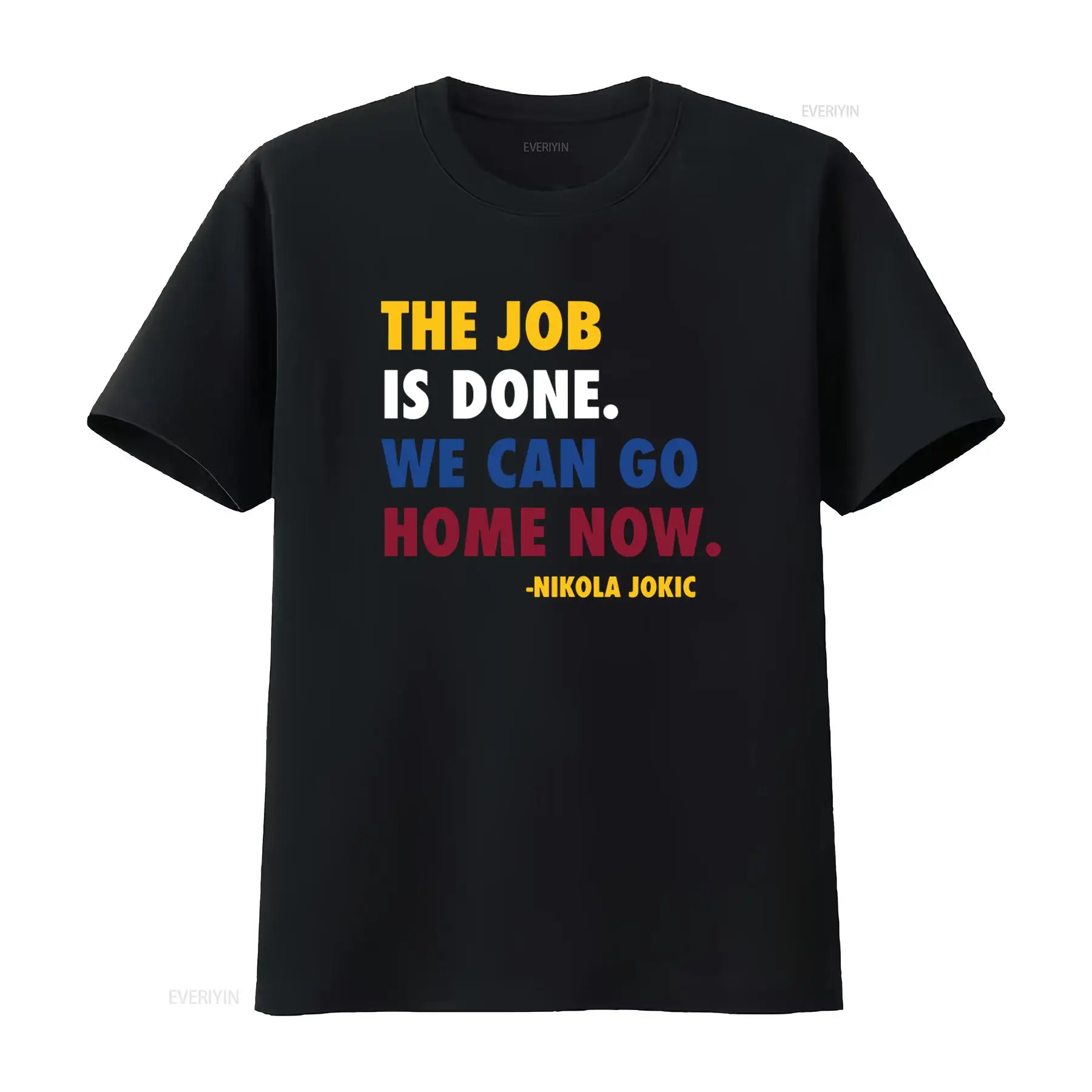 Men'S Fashion Quotes - Job Done Can Home Now Nikola